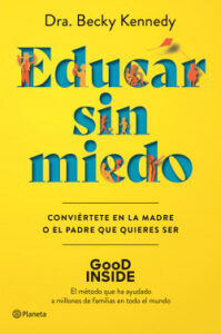 descargar Educar sin Miedo de Dra. Becky Kennedy