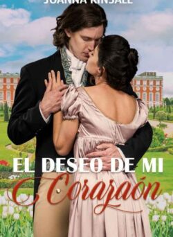 Descargar El deseo de mi corazón - Joanna Kinsale pdf