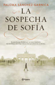 Descargar La sospecha de Sofia de Paloma Sanchez Garnica ebook