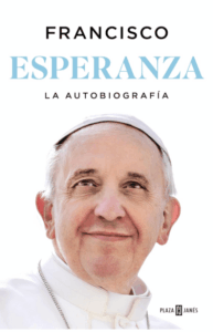 Esperanza. La autobiografía - Memorias del papa Francisco