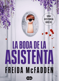 La boda de la asistenta de Freida McFadden